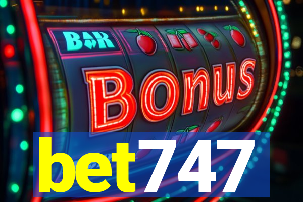 bet747