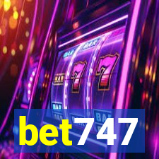 bet747