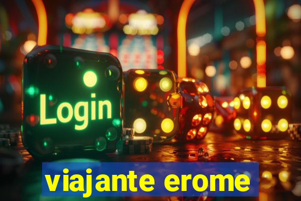 viajante erome