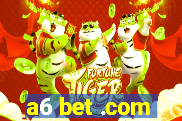 a6 bet .com