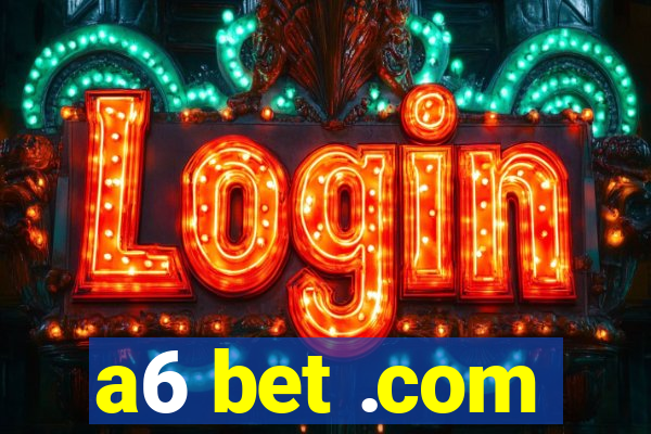 a6 bet .com