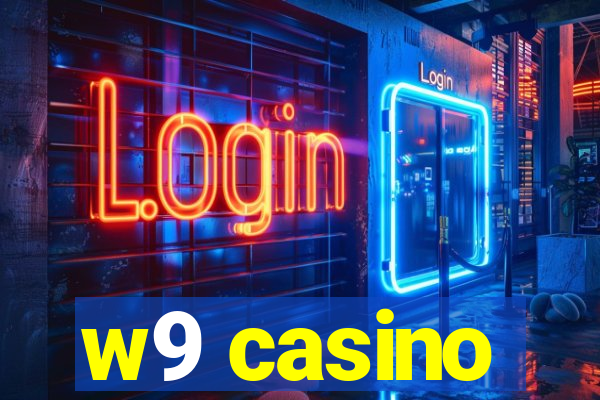 w9 casino