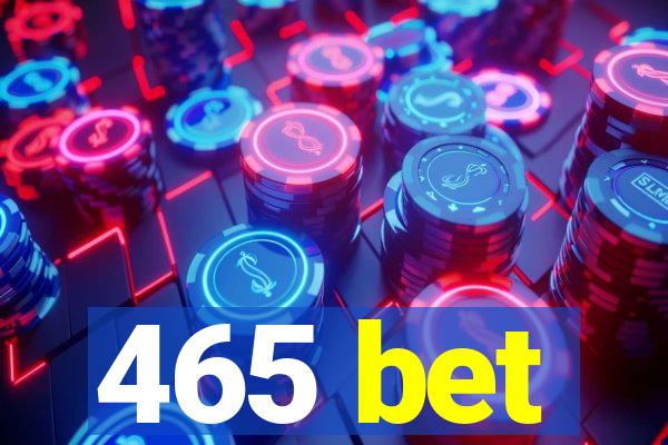 465 bet