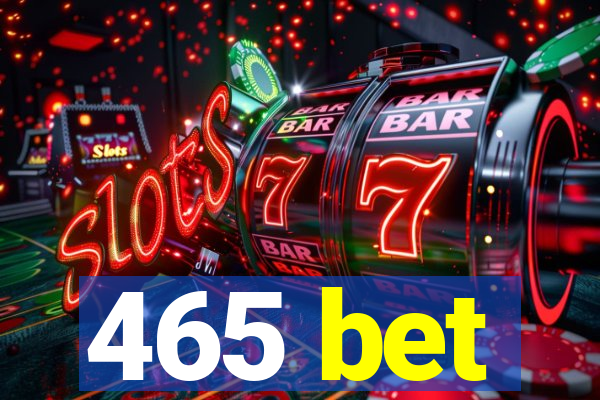 465 bet