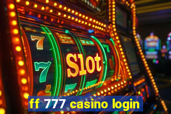 ff 777 casino login