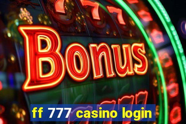 ff 777 casino login