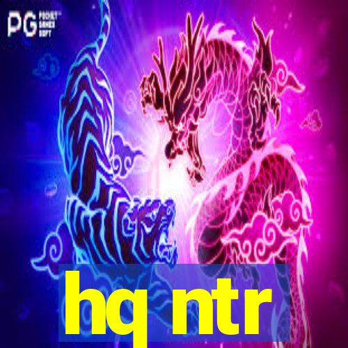 hq ntr