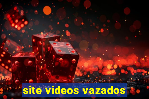 site videos vazados