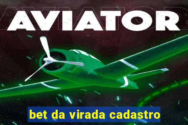 bet da virada cadastro