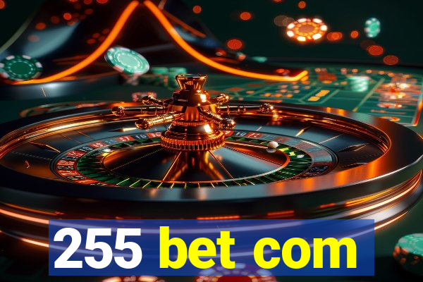 255 bet com