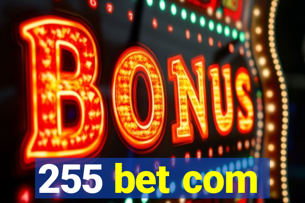 255 bet com