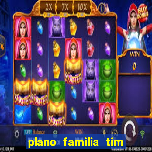 plano familia tim 3 chips