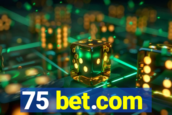 75 bet.com