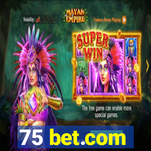 75 bet.com