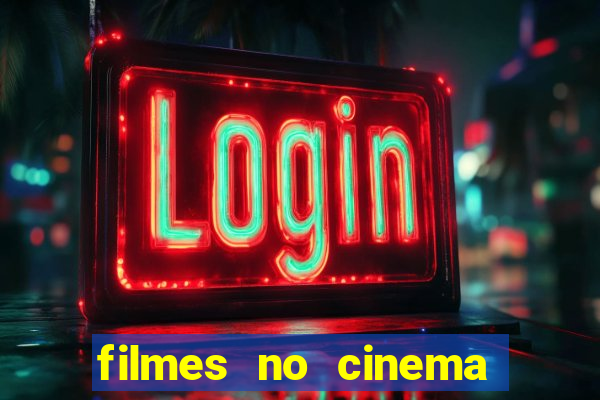 filmes no cinema conquista sul