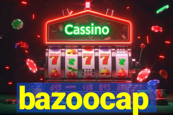 bazoocap