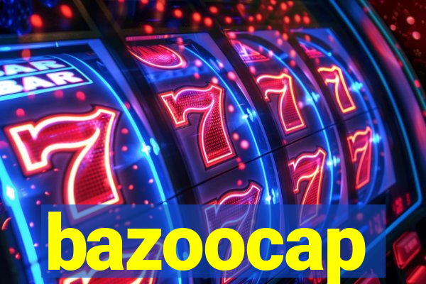 bazoocap