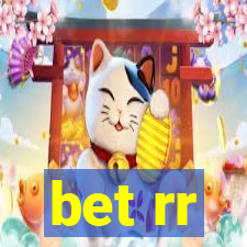 bet rr