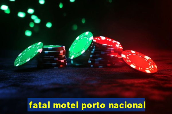 fatal motel porto nacional