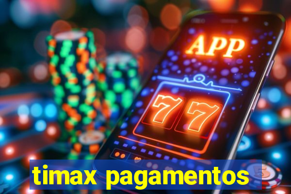 timax pagamentos