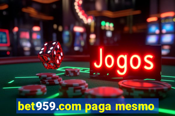 bet959.com paga mesmo