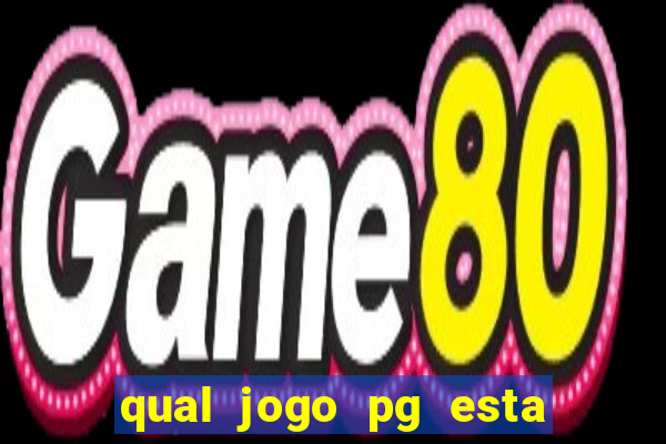 qual jogo pg esta pagando agora