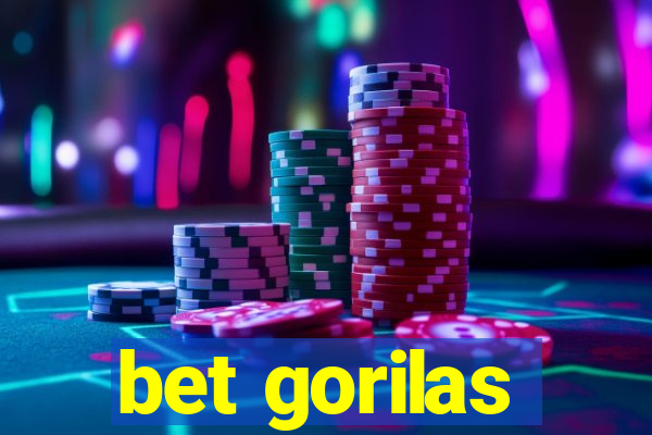 bet gorilas