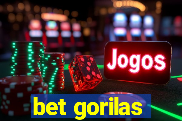 bet gorilas