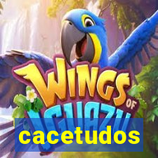 cacetudos