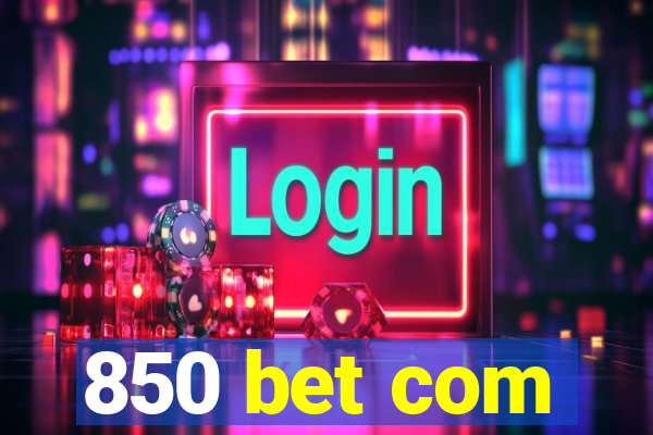 850 bet com