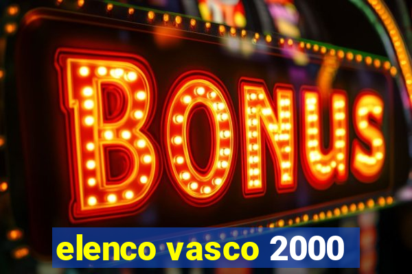 elenco vasco 2000