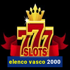 elenco vasco 2000