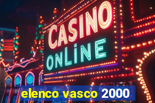 elenco vasco 2000