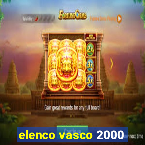 elenco vasco 2000