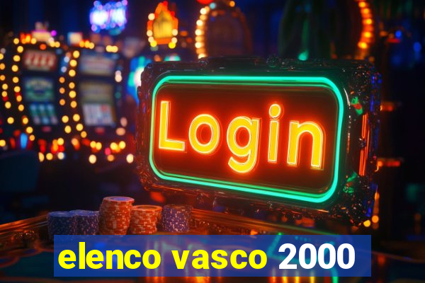 elenco vasco 2000