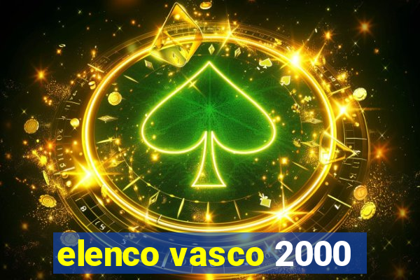 elenco vasco 2000