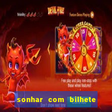 sonhar com bilhete de loteria livro dos sonhos