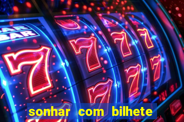 sonhar com bilhete de loteria livro dos sonhos