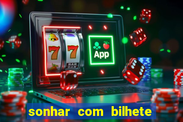 sonhar com bilhete de loteria livro dos sonhos