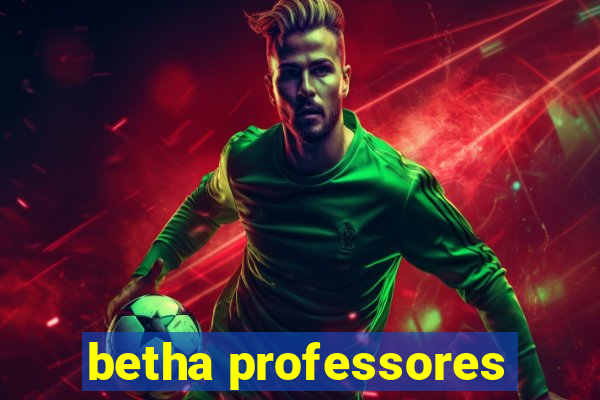 betha professores