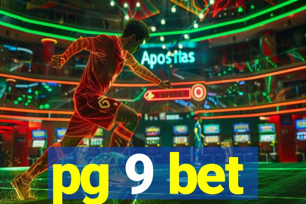 pg 9 bet