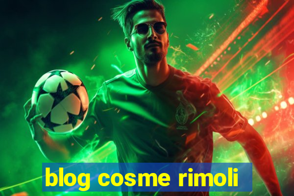 blog cosme rimoli