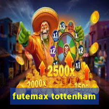 futemax tottenham