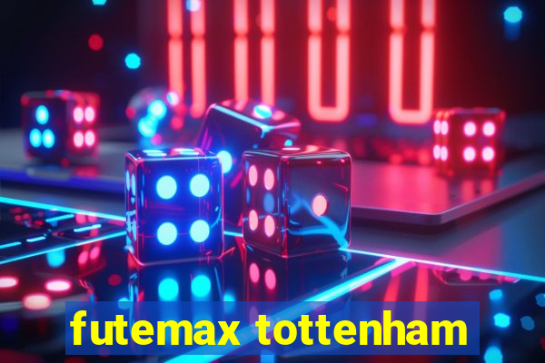 futemax tottenham