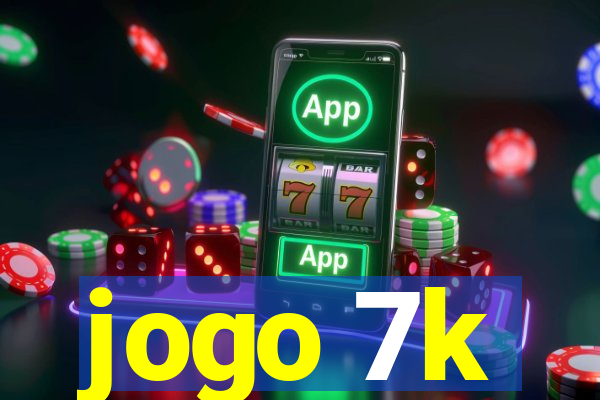 jogo 7k