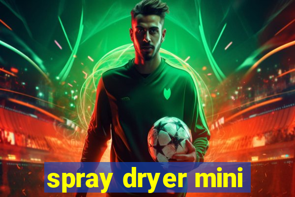 spray dryer mini