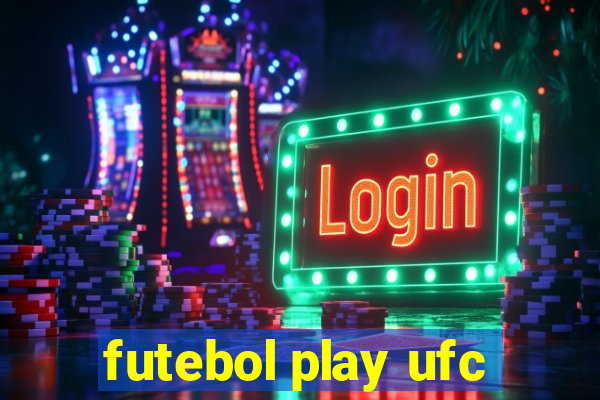 futebol play ufc