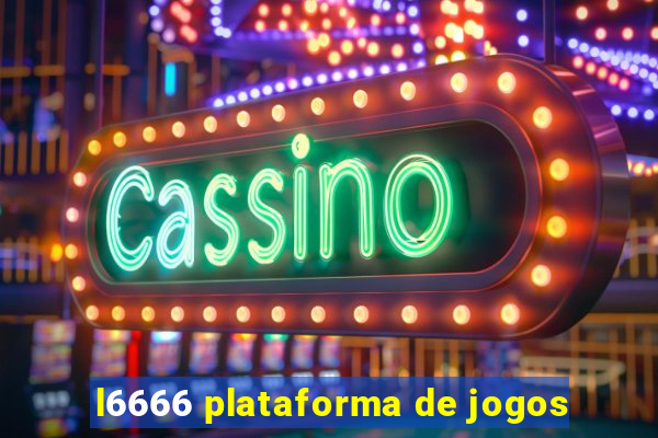 l6666 plataforma de jogos