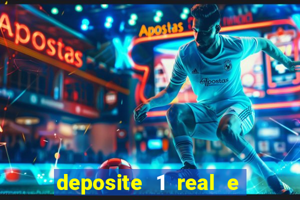 deposite 1 real e ganhe 20