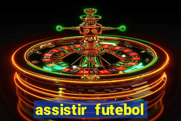 assistir futebol online multi canais